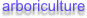 arboriculture
